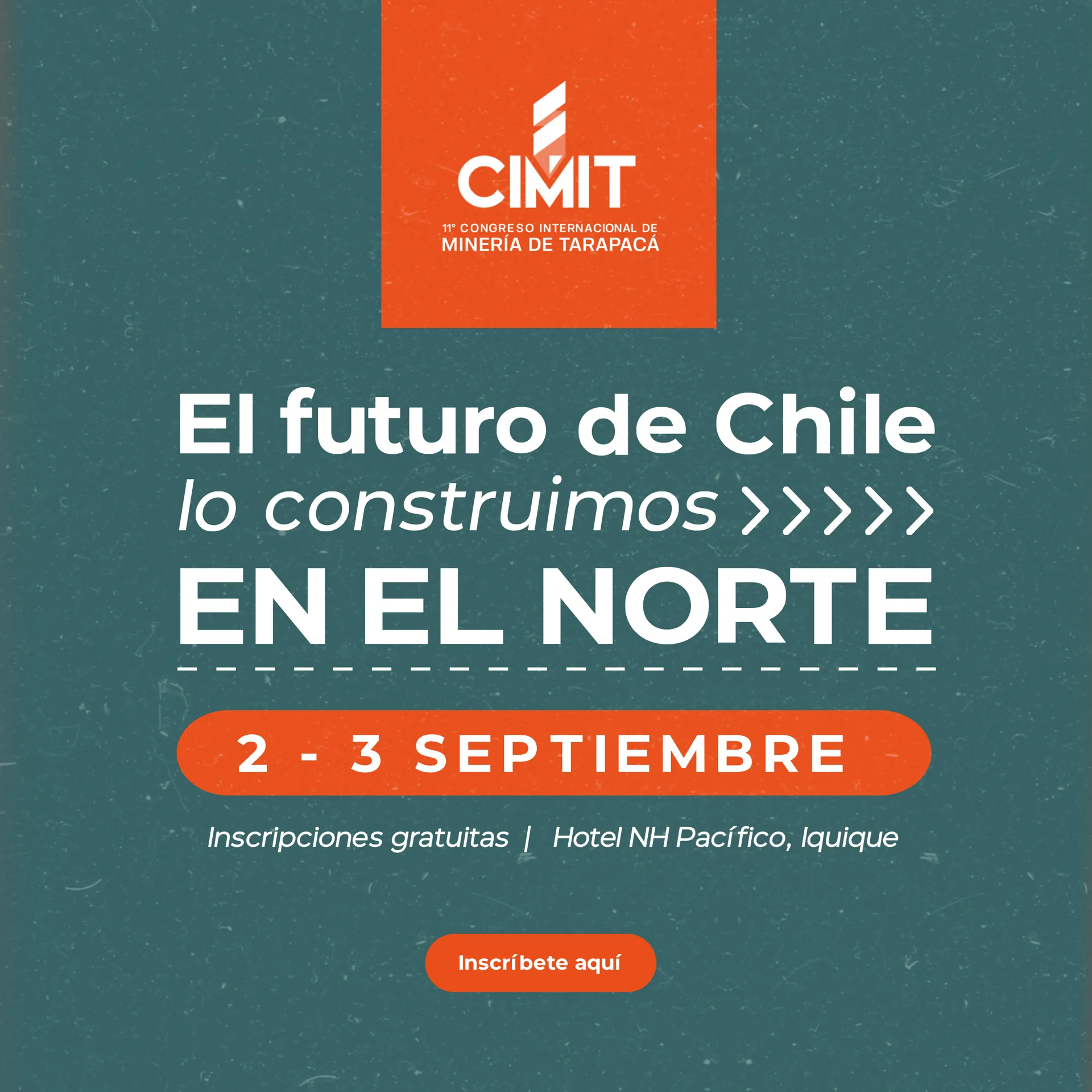 El futuro de Chile lo construimos en el norte — Inscríbete aquí